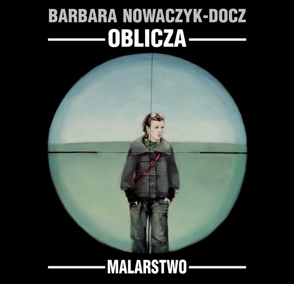 Barbara Nowaczyk-Docz. OBLICZA.
